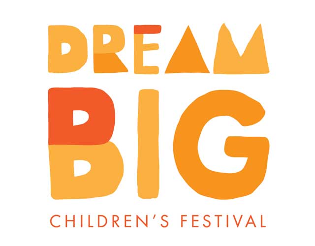 DreamBIG Children’s Festival