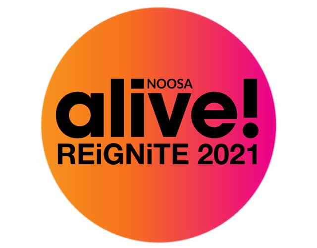 NOOSA alive! REiGNiTE 2021